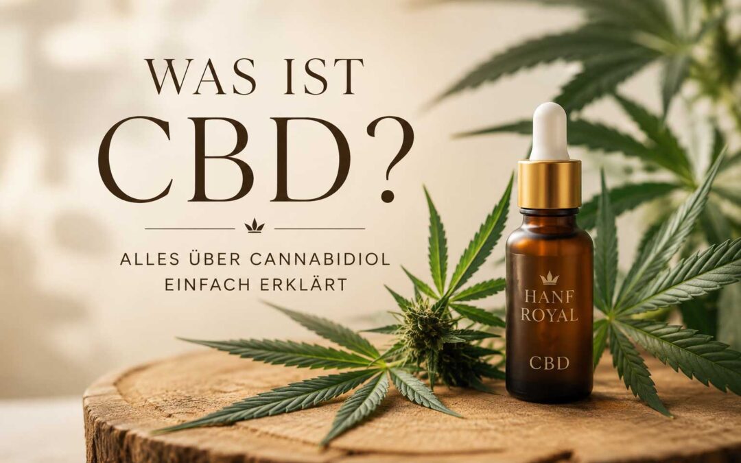 Was ist CBD? – Alles über Cannabidiol einfach erklärt